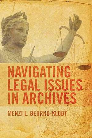 Navigating Legal Issues in Archives de Menzi L. Behrnd-Klodt