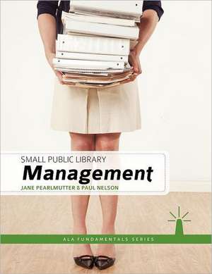 Small Public Library Management de Jane Pearlmutter