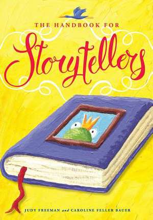 The Handbook for Storytellers de Judy Freeman