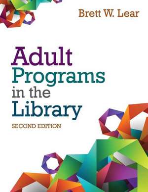 Adult Programs in the Library de Brett W. Lear