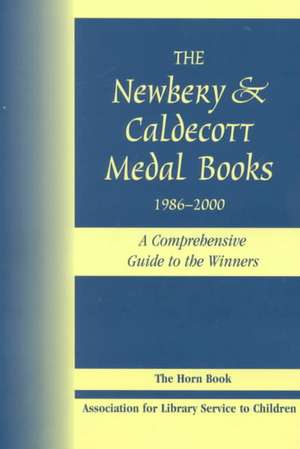 Newbery & Caldecott Medal Books, 1986-2000: A Comprehensive Guide to the Winners de American Library Association