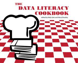 The Data Literacy Cookbook de Kelly Getz