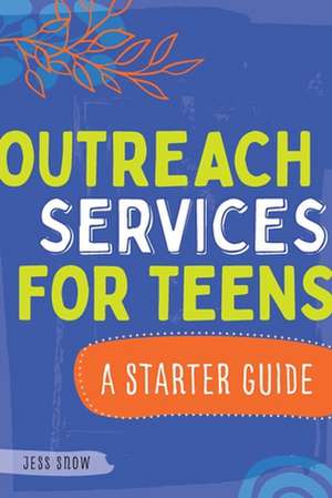 Outreach Services for Teens de Jess Snow