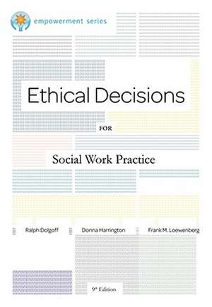 Brooks/Cole Empowerment Series: Ethical Decisions for Social Work Practice de Ralph Dolgoff