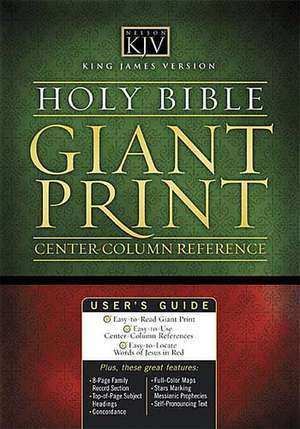 Giant Print Classic Reference Bible-KJV-Center Column de Nelson Bibles