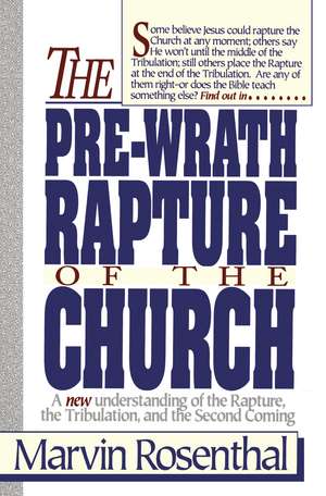 Prewrath Rapture of the Church de Marvin Rosenthal