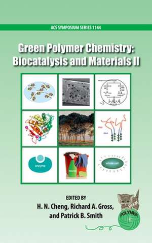 Green Polymer Chemistry: Biocatalysis and Materials II de H. N. Cheng