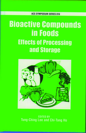 Bioactive Compounds in Foods: Effects of Processing and Storage de Tung-Ching Lee