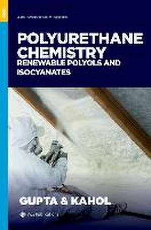 Polyurethane Chemistry: Renewable Polyols and Isocyanates de Ram K. Gupta