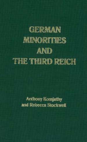 German Minorities & the Third Reich de Anthony Komjathy