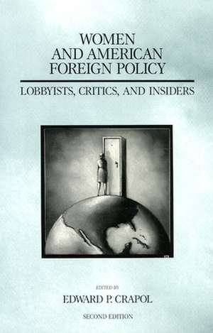 Women and American Foreign Policy de Edward P. Crapol