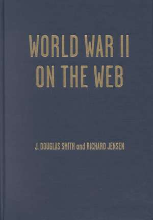 World War II on the Web de Richard Jensen