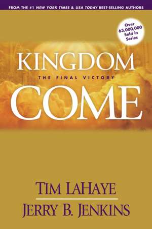 Kingdom Come: The Final Victory de Tim Lahaye