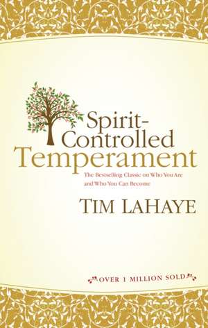 Spirit-Controlled Temperament de Tim LaHaye