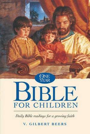 The One Year Bible for Children de V. Gilbert Beers