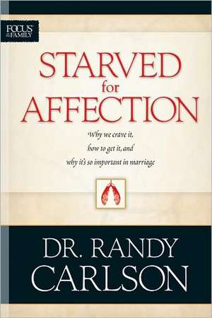 Starved for Affection de Randy Carlson