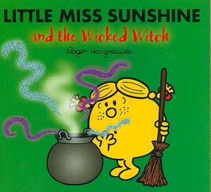 Little Miss Sunshine and the Wicked Witch de Roger Hargreaves