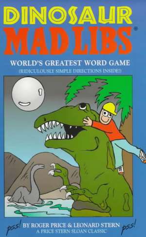 Dinosaur Mad Libs de Roger Price