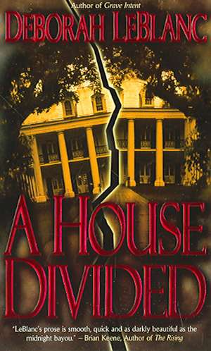 A House Divided de Deborah Leblanc