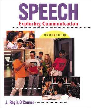 Speech: Exploring Communication de J. Regis O'Connor