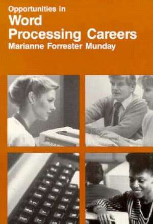 Opportunities in Word Processing Careers de Marianne Forrester Munday