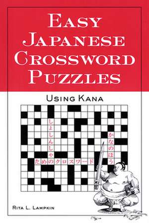 Easy Japanese Crossword Puzzles: Using Kana de Rita Lampkin