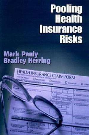 Pooling Health Insurance Risks de Mark V. Pauly