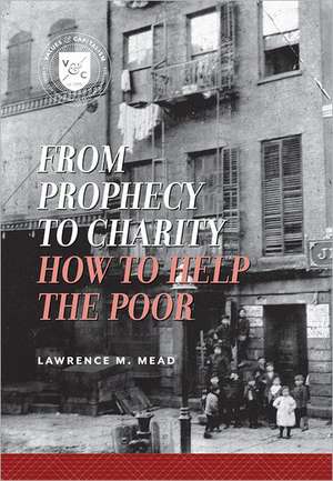 From Prophecy to Charity de Lawrence M. Mead