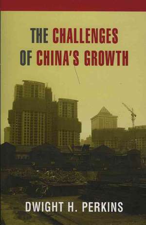 The Challenges of China's Growth de Dwight H. Perkins