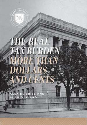 Real Tax Burden More Than Dollars & Cents de Alex M. Brill