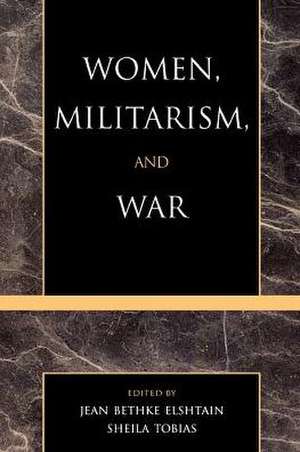 Women, Militarism, and War