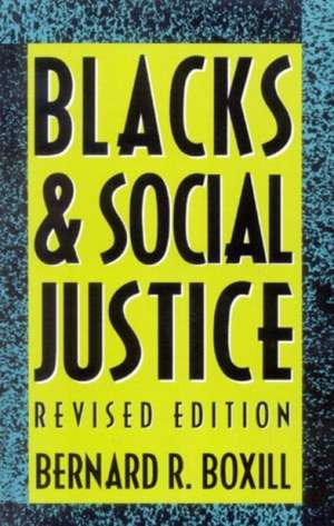 Blacks and Social Justice de Bernard R. Boxill