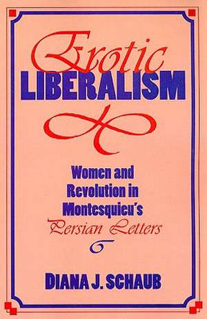 Erotic Liberalism de Diana J. Schaub