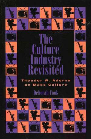 The Culture Industry Revisited de Deborah Cook