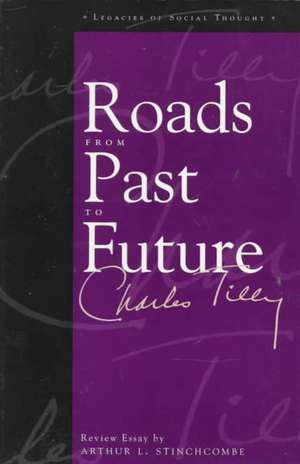 Roads from Past to Future de Charles Tilly