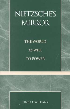 Nietzsche's Mirror de Linda L. Williams