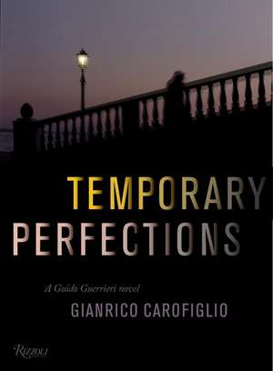 Temporary Perfections de Gianrico Carofiglio