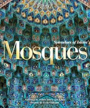 Mosques: Splendors of Islam de Leyla Uluhanli