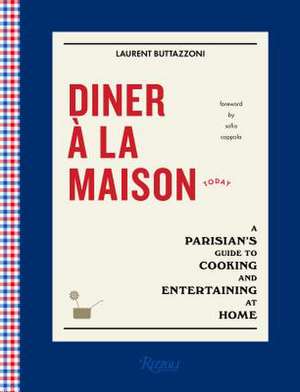 Diner a la Maison de Laurent Buttazzoni