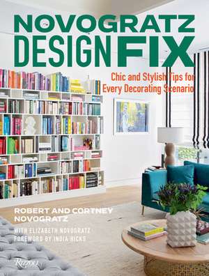 Novogratz Design Fix: Chic and Stylish Tips for Every Decorating Scenario de Cortney Novogratz