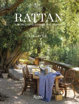 Rattan: A World of Elegance and Charm de Lulu Lytle