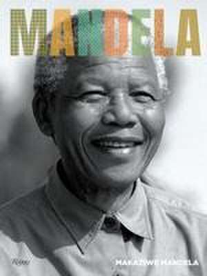 Mandela: In Honor of an Extraordinary Life de Makaziwe Mandela