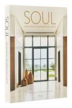 Soul: The Interior Design of Orlando Diaz-Azcuy de Jorge Arango