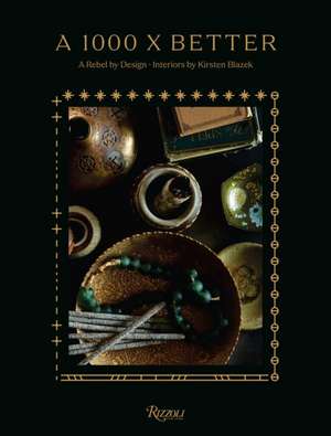A 1000 X Better de Kirsten Blazek