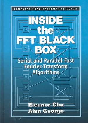 Inside the FFT Black Box: Serial and Parallel Fast Fourier Transform Algorithms de Eleanor Chu