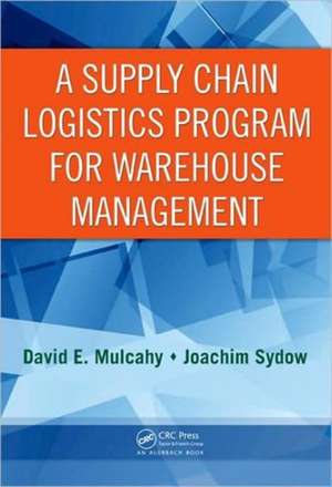 A Supply Chain Logistics Program for Warehouse Management de David E. Mulcahy