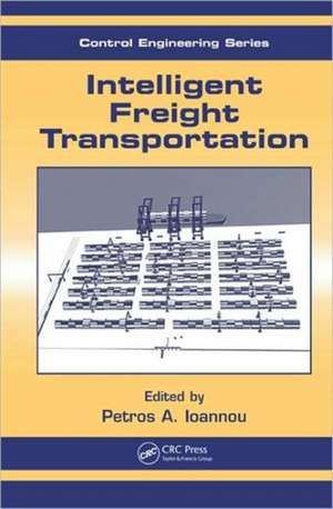Intelligent Freight Transportation de Petros A. Ioannou