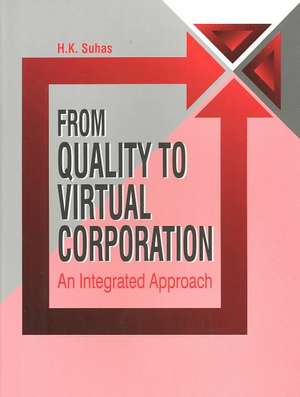 From Quality to Virtual Corporation de H. K. Suhas