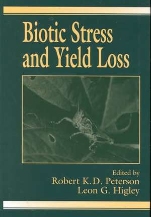 Biotic Stress and Yield Loss de Robert K.D. Peterson