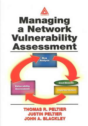 Managing A Network Vulnerability Assessment de Thomas R. Peltier